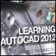 Learning AutoCAD 2012 | AutoCAD